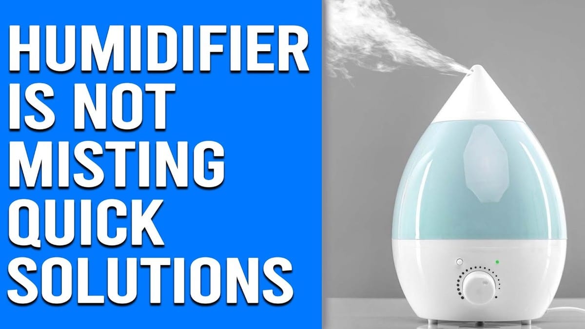 Humidifier is Not Misting ā Reasons and Quick Solutions
